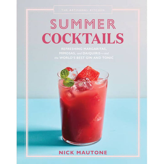 The Artisanal Kitchen: Summer Cocktails