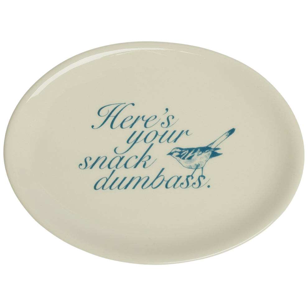 Pleasantries - Here's Your Snack Dumbass Tray