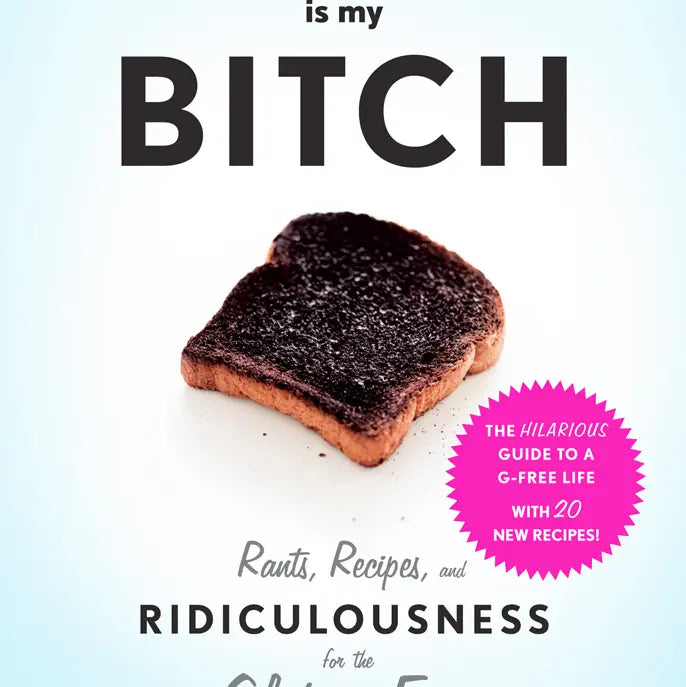 Gluten Is My Bitch