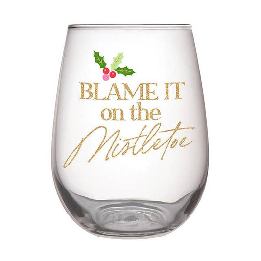 Stemless Wine Glass - Blame it on the Mistletoe