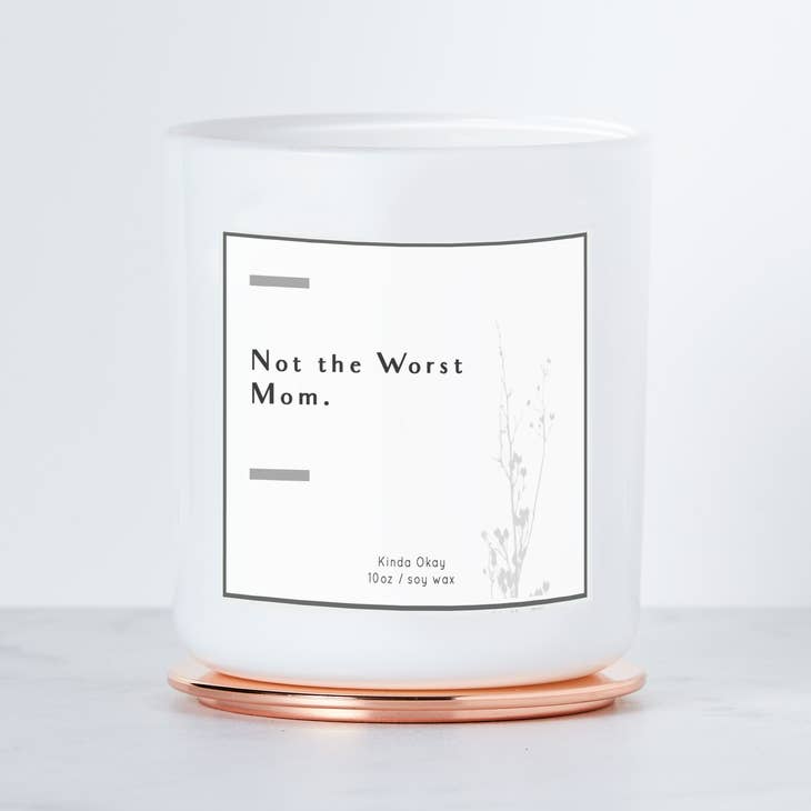 Not Worst Mom Candle