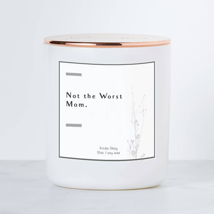 Not Worst Mom Candle