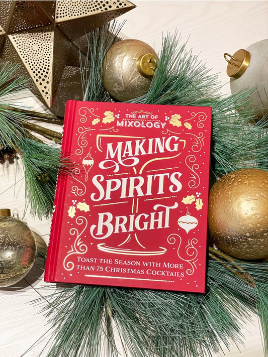 The Art of Mixology: Making Spirits Bright Christmas Cocktails