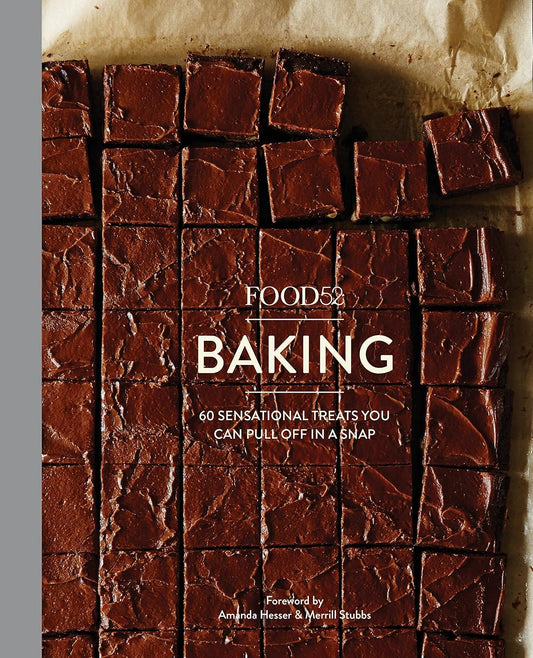 Food52 Baking: 60 Sensational Treats
