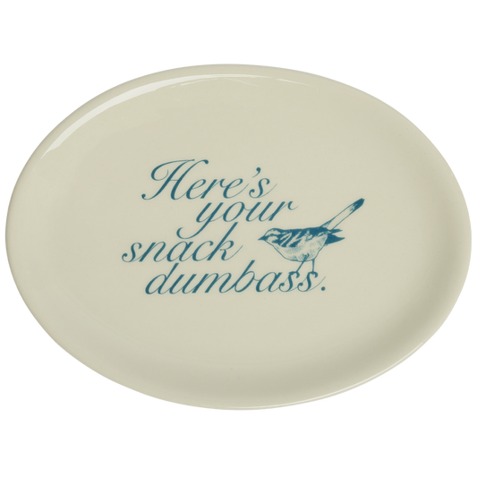 Pleasantries - Here's Your Snack Dumbass Tray