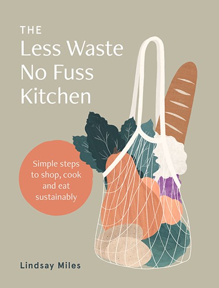 The Less Waste, No Fuss Kitchen