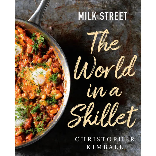 Milk Street: the World in A Skillet