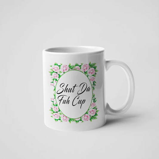 Shutdafuhcup Mug