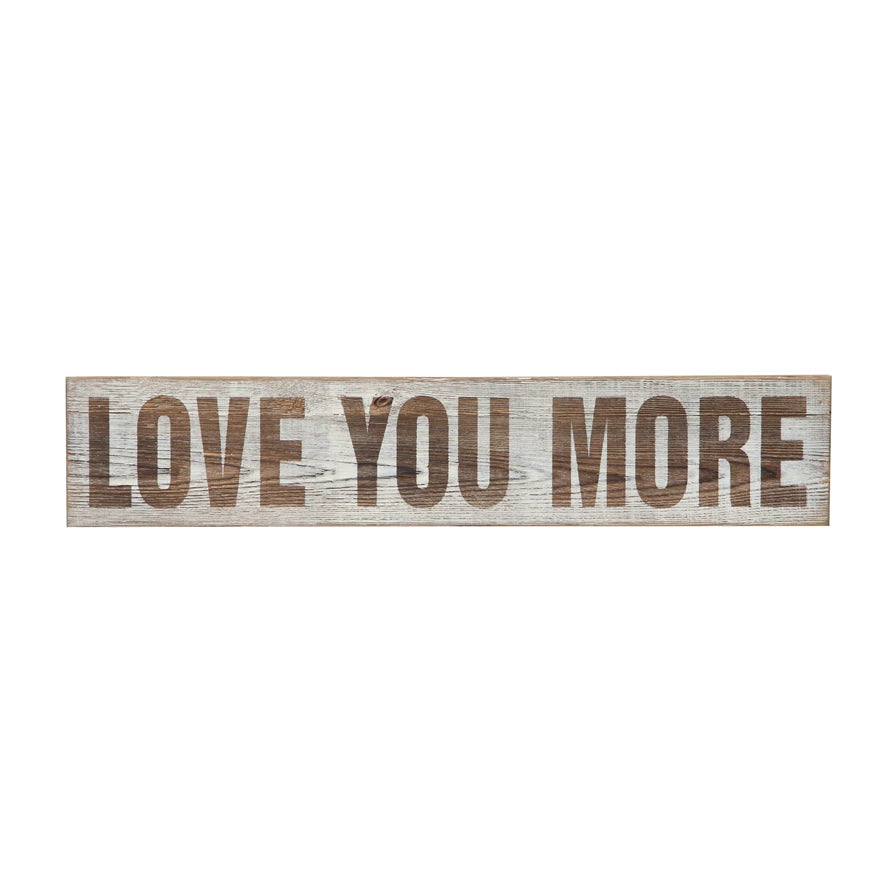 Love You More Wall Sign
